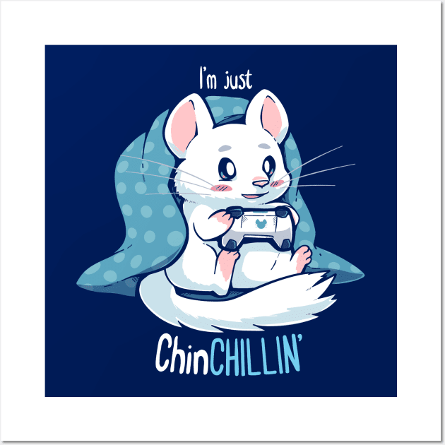 ChinCHILLIN and Gaming Wall Art by TechraNova